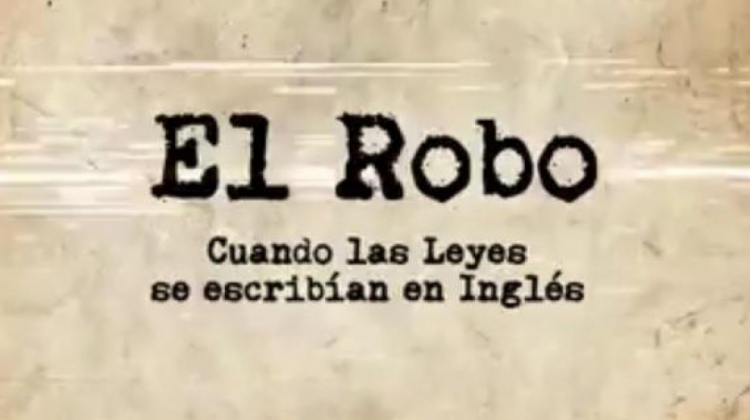 Captura de pantalla del documental “El Robo: Cuando las leyes se escribían en inglés”.
