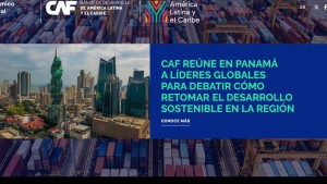 CAF anuncia la primera edición del Foro Económico de América Latina y el Caribe 2025 en Panamá