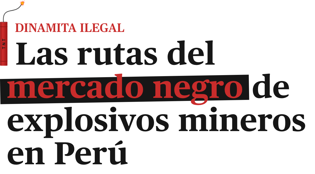 Las rutas del mercado negro de explosivos mineros en Perú